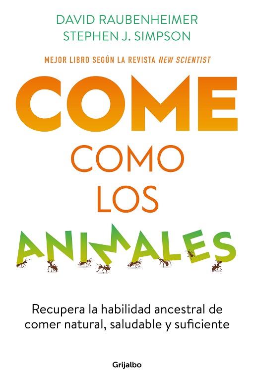 COME COMO LOS ANIMALES | 9788425363696 | RAUBENHEIMER, DAVID/SIMPSON, STEPHEN J. | Llibres Parcir | Llibreria Parcir | Llibreria online de Manresa | Comprar llibres en català i castellà online
