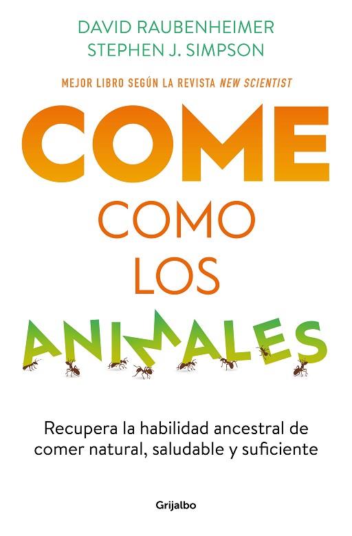 COME COMO LOS ANIMALES | 9788425363696 | RAUBENHEIMER, DAVID/SIMPSON, STEPHEN J. | Llibres Parcir | Librería Parcir | Librería online de Manresa | Comprar libros en catalán y castellano online