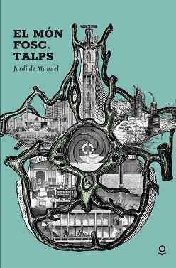 EL MÓN FOSC. TALPS | 9788416661794 | DE MANUEL I BARRABIN, JORDI | Llibres Parcir | Librería Parcir | Librería online de Manresa | Comprar libros en catalán y castellano online