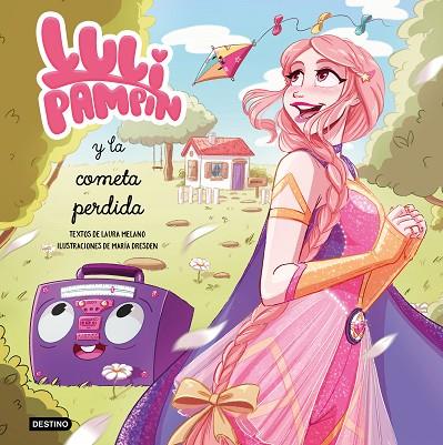 LULI PAMPÍN Y LA COMETA PERDIDA | 9788408243243 | PAMPÍN, LULI / MELANO, LAURA RAQUEL | Llibres Parcir | Librería Parcir | Librería online de Manresa | Comprar libros en catalán y castellano online