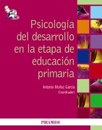 PSICOLOGIA DEL DESARROLLO EN LA ETAPA DE EDUCACION PRIMARIA | 9788436824445 | ANTONIO MUÑOZ GARCIA COORD | Llibres Parcir | Librería Parcir | Librería online de Manresa | Comprar libros en catalán y castellano online