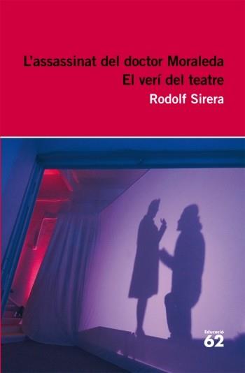 L'assassinat del doctor Moraleda. El verí del teatre | 9788492672936 | Rodolf Sirera | Llibres Parcir | Librería Parcir | Librería online de Manresa | Comprar libros en catalán y castellano online