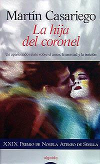 LA HIJA DEL CORONEL | 9788476476932 | MARTIN CASARIEGO | Llibres Parcir | Librería Parcir | Librería online de Manresa | Comprar libros en catalán y castellano online