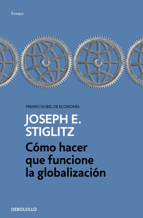CÓMO HACER QUE FUNCIONE LA GLOBALIZACIÓN | 9788466334365 | STIGLITZ, JOSEPH E. | Llibres Parcir | Librería Parcir | Librería online de Manresa | Comprar libros en catalán y castellano online