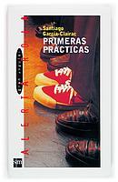 PRIMERAS PRACTICAS | 9788467500974 | SANTIAGO GARCIA CLARIAC | Llibres Parcir | Llibreria Parcir | Llibreria online de Manresa | Comprar llibres en català i castellà online