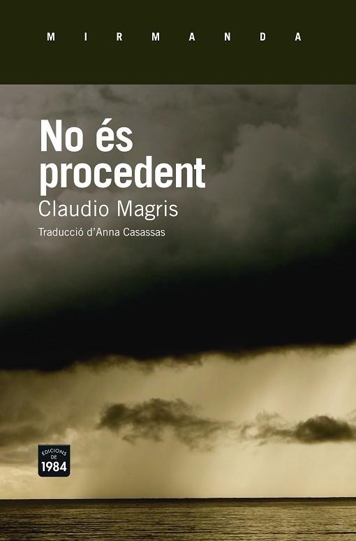 NO ÉS PROCEDENT | 9788415835790 | MAGRIS, CLAUDIO | Llibres Parcir | Llibreria Parcir | Llibreria online de Manresa | Comprar llibres en català i castellà online