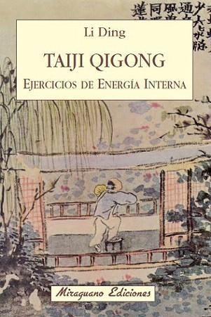 TAIJI QIGONG EJERCICIOS DE ENERGIA INTERNA | 9788478133666 | LI DING | Llibres Parcir | Librería Parcir | Librería online de Manresa | Comprar libros en catalán y castellano online