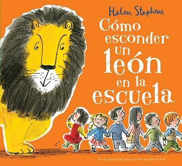CÓMO ESCONDER UN LEÓN EN LA ESCUELA | 9788416712106 | STEPHENS, HELEN | Llibres Parcir | Llibreria Parcir | Llibreria online de Manresa | Comprar llibres en català i castellà online