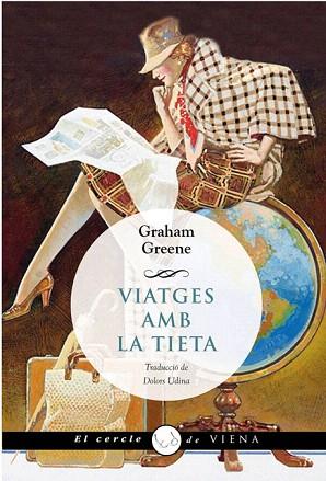 VIATGES AMB LA TIETA | 9788483307700 | GREENE, GRAHAM | Llibres Parcir | Librería Parcir | Librería online de Manresa | Comprar libros en catalán y castellano online