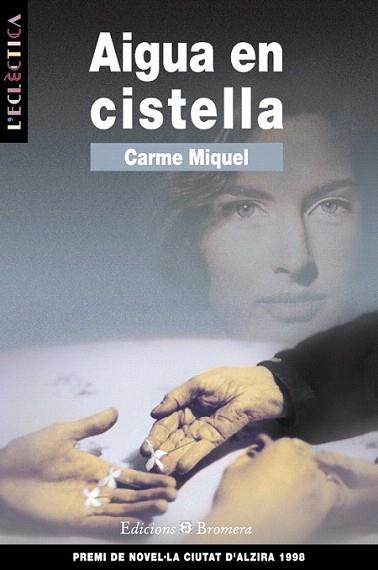 AIGUA EN CISTELLA | 9788476604427 | MIQUEL CARME | Llibres Parcir | Librería Parcir | Librería online de Manresa | Comprar libros en catalán y castellano online