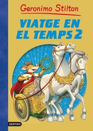 GERONIMO STILTON VIATGE EN EL TEMPS 2 | 9788499324944 | GERONIMO STILTON | Llibres Parcir | Librería Parcir | Librería online de Manresa | Comprar libros en catalán y castellano online