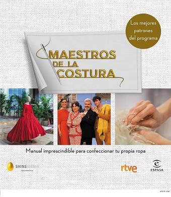 MAESTROS DE LA COSTURA. MANUAL IMPRESCINDIBLE PARA CONFECCIONAR TU PROPIA ROPA | 9788467054187 | SHINE/RTVE | Llibres Parcir | Librería Parcir | Librería online de Manresa | Comprar libros en catalán y castellano online