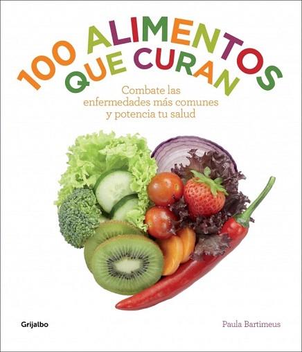 100 ALIMENTOS QUE CURAN | 9788415989400 | BARTIMEUS,PAULA | Llibres Parcir | Llibreria Parcir | Llibreria online de Manresa | Comprar llibres en català i castellà online