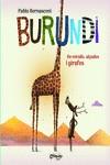 BURUNDI - DE MIRALLS, ALÇADES I GIRAFES | 9789876378918 | BERNASCONI, PABLO | Llibres Parcir | Librería Parcir | Librería online de Manresa | Comprar libros en catalán y castellano online
