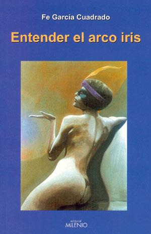 ENTENDER EL ARCO IRIS | 9788497430005 | GARCIA CUADRADO | Llibres Parcir | Librería Parcir | Librería online de Manresa | Comprar libros en catalán y castellano online