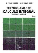 909 PROBLEMAS CALCULO INTEGRAL | 9788473601009 | TEBAR 66000001 | Llibres Parcir | Librería Parcir | Librería online de Manresa | Comprar libros en catalán y castellano online