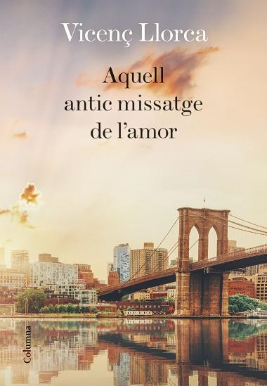 AQUELL ANTIC MISSATGE DE L'AMOR | 9788466424097 | LLORCA BERROCAL, VICENÇ | Llibres Parcir | Llibreria Parcir | Llibreria online de Manresa | Comprar llibres en català i castellà online