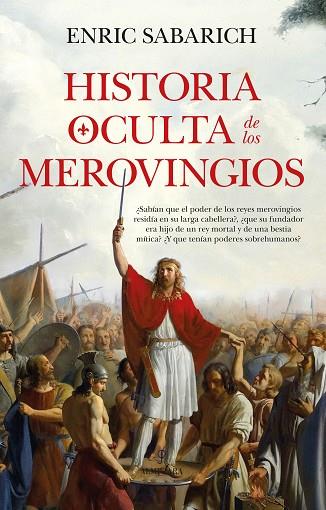 HISTORIA OCULTA DE LOS MEROVINGIOS | 9788410526891 | ENRIC SABARICH | Llibres Parcir | Llibreria Parcir | Llibreria online de Manresa | Comprar llibres en català i castellà online