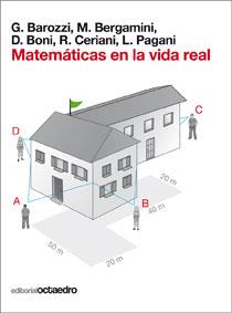 MATEMATICAS EN LA VIDA REAL | 9788499211350 | G BAROZZI M BERGAMINI D BONI R CERIANI K PAGANI | Llibres Parcir | Librería Parcir | Librería online de Manresa | Comprar libros en catalán y castellano online