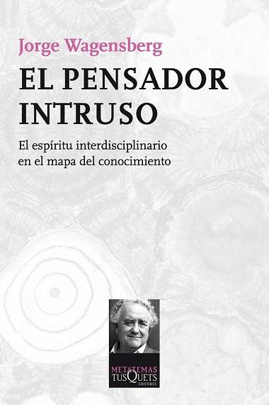 EL PENSADOR INTRUSO | 9788483838624 | JORGE WAGENSBERG | Llibres Parcir | Llibreria Parcir | Llibreria online de Manresa | Comprar llibres en català i castellà online
