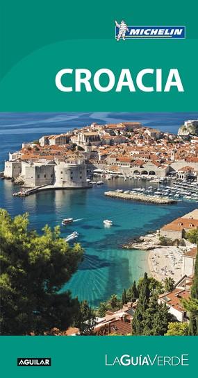 CROACIA (LA GUÍA VERDE) | 9788403516519 | MICHELIN | Llibres Parcir | Librería Parcir | Librería online de Manresa | Comprar libros en catalán y castellano online