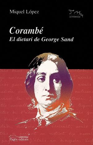 CORAMBE EL DIETARI DE GEORGE SAND | 9788497791182 | LOPEZ | Llibres Parcir | Llibreria Parcir | Llibreria online de Manresa | Comprar llibres en català i castellà online