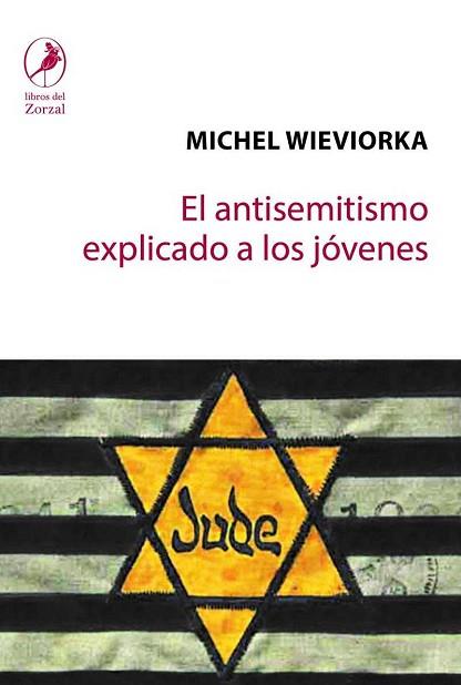 EL ANTISEMITISMO EXPLICADO A LOS JÓVENES | 9788417318161 | WIEVIORKA, MICHES | Llibres Parcir | Librería Parcir | Librería online de Manresa | Comprar libros en catalán y castellano online