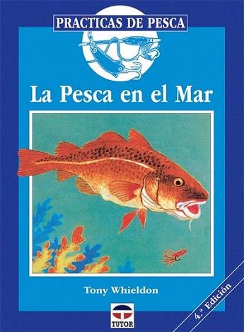 LA PESCA EN EL MAR | 9788479021191 | Tony WHIELDON | Llibres Parcir | Llibreria Parcir | Llibreria online de Manresa | Comprar llibres en català i castellà online