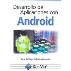 DESARROLLO DE APLICACIONES CON ANDROID | 9788499648101 | NOLASCO JOSE | Llibres Parcir | Librería Parcir | Librería online de Manresa | Comprar libros en catalán y castellano online
