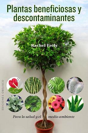 PLANTAS BENEFICIOSAS Y DESCONTAMINANTES | 9788497779319 | FRELY, RACHEL | Llibres Parcir | Librería Parcir | Librería online de Manresa | Comprar libros en catalán y castellano online