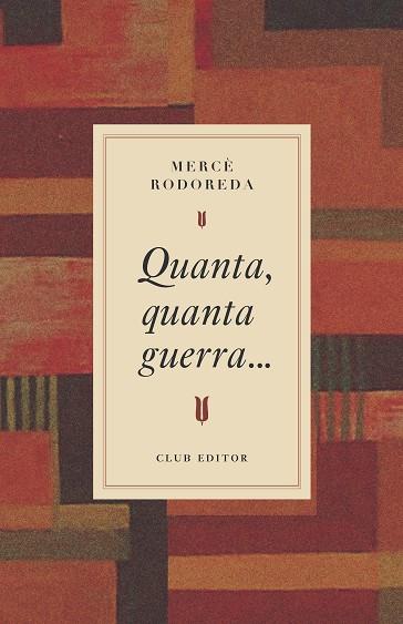 QUANTA, QUANTA GUERRA... | 9788473295031 | RODOREDA, MERCÈ | Llibres Parcir | Llibreria Parcir | Llibreria online de Manresa | Comprar llibres en català i castellà online