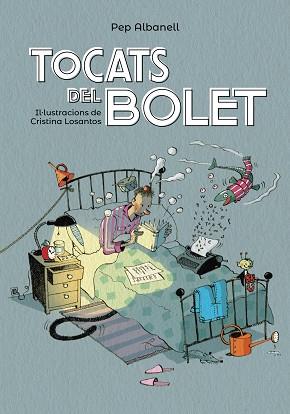 TOCATS DEL BOLET | 9788448945916 | ALBANELL, PEP | Llibres Parcir | Llibreria Parcir | Llibreria online de Manresa | Comprar llibres en català i castellà online