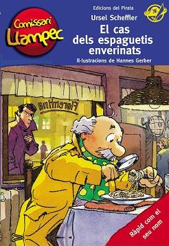 COMISSARI LLAMPEC 18. CAS DELS ESPAGUETIS ENVERINATS | 9788494009334 | SCHEFFLER, URSEL | Llibres Parcir | Librería Parcir | Librería online de Manresa | Comprar libros en catalán y castellano online