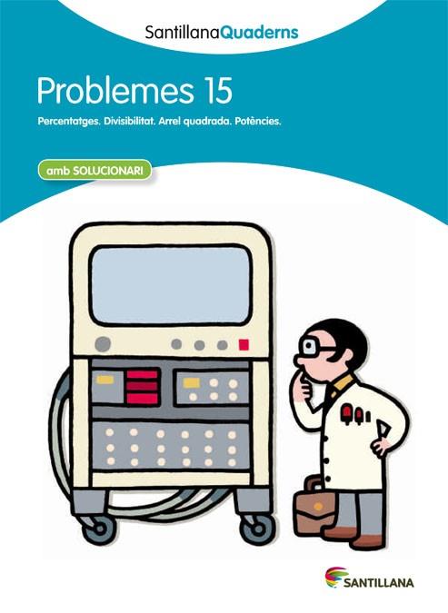 SANTILLANA QUADERNS PROBLEMES 15 | 9788468014104 | VARIOS AUTORES | Llibres Parcir | Librería Parcir | Librería online de Manresa | Comprar libros en catalán y castellano online
