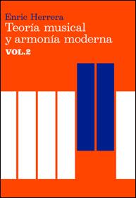 TEORÍA MUSICAL Y ARMONÍA MODERNA VOL. II | 9788485855452 | ENRIC HERRERA | Llibres Parcir | Llibreria Parcir | Llibreria online de Manresa | Comprar llibres en català i castellà online