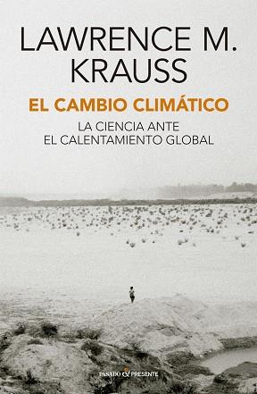EL CAMBIO CLIM?TICO | 9788412288896 | KRAUSS, LAWRENCE | Llibres Parcir | Librería Parcir | Librería online de Manresa | Comprar libros en catalán y castellano online
