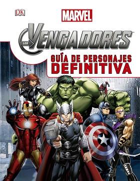 LOS VENGADORES. GUÍA DE PERSONAJES DEFINITIVA | 9788415343882 | MARVEL | Llibres Parcir | Llibreria Parcir | Llibreria online de Manresa | Comprar llibres en català i castellà online