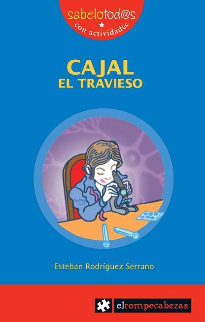 CAJAL EL TRAVIESO | 9788415016052 | RODRÍGUEZ SERRANO, ESTEBAN | Llibres Parcir | Librería Parcir | Librería online de Manresa | Comprar libros en catalán y castellano online