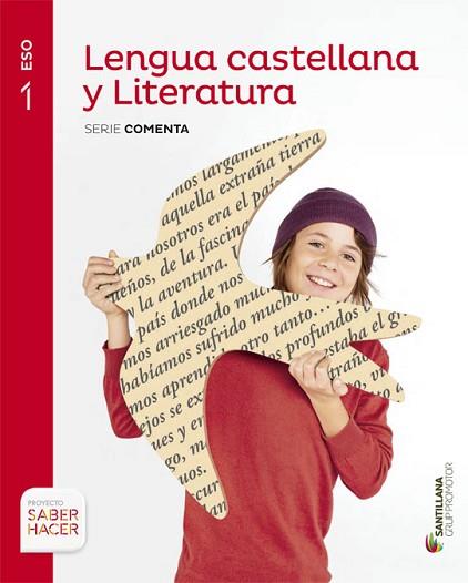 LENGUA CASTELLANA Y LITERATURA SERIE COMENTA 1 ESO SABER HACER | 9788490476918 | 2018 42,22 | Llibres Parcir | Llibreria Parcir | Llibreria online de Manresa | Comprar llibres en català i castellà online