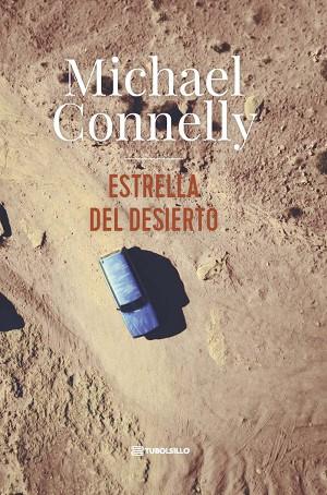 ESTRELLA DEL DESIERTO | 9791387739362 | CONNELLY, MICHAEL | Llibres Parcir | Llibreria Parcir | Llibreria online de Manresa | Comprar llibres en català i castellà online