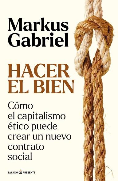 HACER EL BIEN | 9788412899573 | GABRIEL, MARKUS | Llibres Parcir | Librería Parcir | Librería online de Manresa | Comprar libros en catalán y castellano online