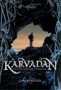 KÀRVADAN 1 LA LLEGENDA DE L'IMPOSTOR | 9788424643669 | Batlle i Jordà, Carles | Llibres Parcir | Librería Parcir | Librería online de Manresa | Comprar libros en catalán y castellano online