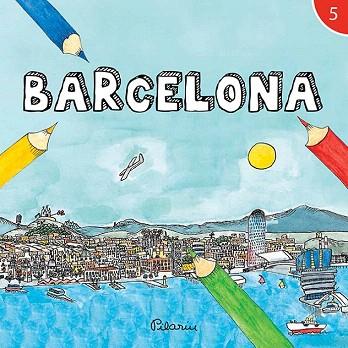 BARCELONA (PINTEMOS Nº5) | 9788499793221 | BAYÉS LUNA, PILARÍN | Llibres Parcir | Llibreria Parcir | Llibreria online de Manresa | Comprar llibres en català i castellà online