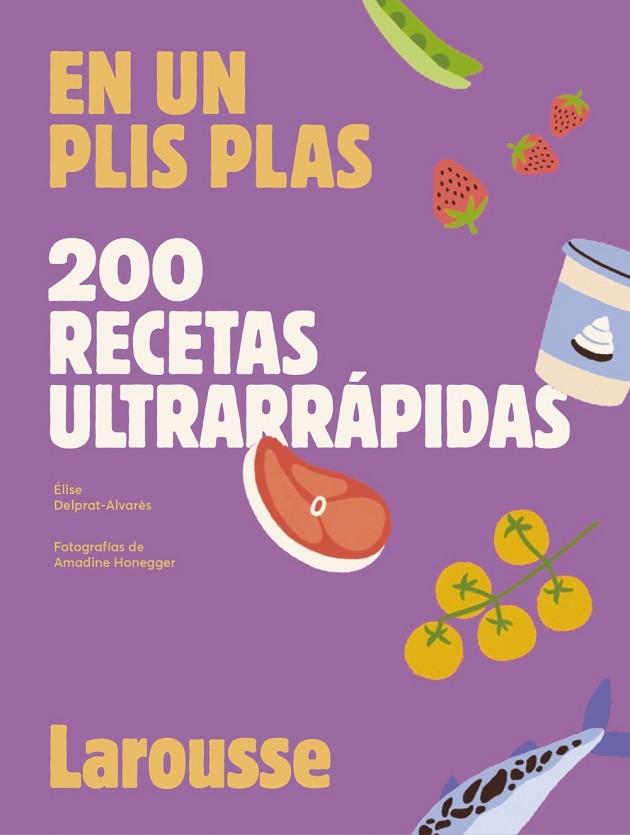 200 RECETAS ULTRARRÁPIDAS | 9788419250636 | DELPRAT-ALVARÈS, ÉLISE | Llibres Parcir | Librería Parcir | Librería online de Manresa | Comprar libros en catalán y castellano online