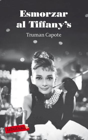 ESMORZAR AL TIFFANY'S | 9788499301693 | CAPOTE TRUMAN | Llibres Parcir | Librería Parcir | Librería online de Manresa | Comprar libros en catalán y castellano online