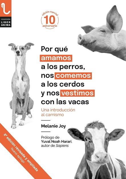 POR QUÉ AMAMOS A LOS PERROS, NOS COMEMOS A LOS CERDOS Y NOS VESTIMOS CON LAS VAC | 9788417121785 | JOY, MELANIE | Llibres Parcir | Llibreria Parcir | Llibreria online de Manresa | Comprar llibres en català i castellà online