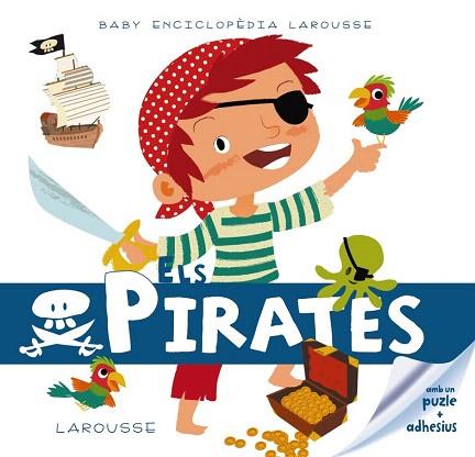 BABY ENCICLOPÈDIA. ELS PIRATES | 9788415785330 | LAROUSSE EDITORIAL | Llibres Parcir | Llibreria Parcir | Llibreria online de Manresa | Comprar llibres en català i castellà online