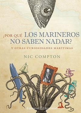 ¿POR QUÉ LOS MARINEROS NO SABEN NADAR? | 9788426144058 | COMPTON, NIC | Llibres Parcir | Llibreria Parcir | Llibreria online de Manresa | Comprar llibres en català i castellà online