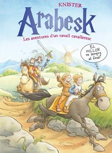 ARABESK. LES AVENTURES D'UN CAVALL CAVALLERESC 3 | 9788424647896 | KNISTER | Llibres Parcir | Llibreria Parcir | Llibreria online de Manresa | Comprar llibres en català i castellà online