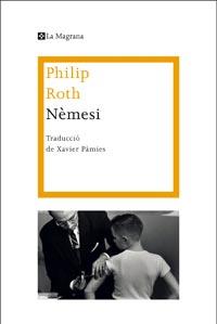 NEMESI | 9788482649450 | PHILIP ROTH | Llibres Parcir | Librería Parcir | Librería online de Manresa | Comprar libros en catalán y castellano online
